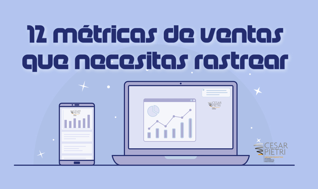 12 métricas de ventas que necesitas rastrear